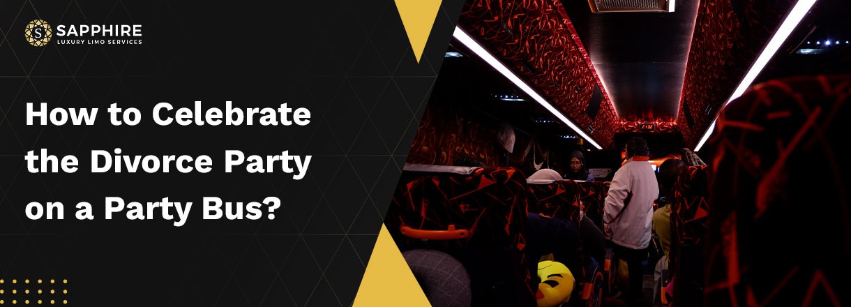 How To Celebrate The Divorce Party On A Party Bus?