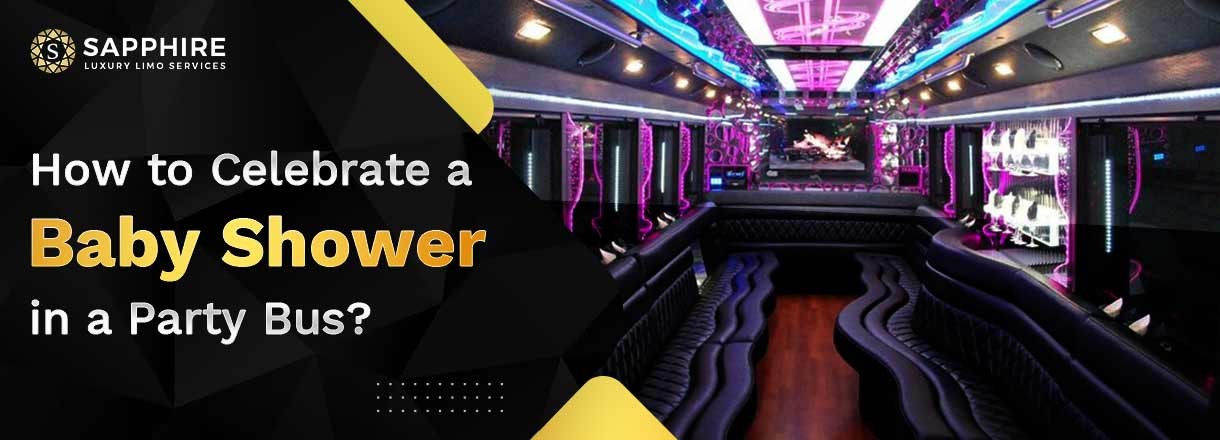 How To Celebrate A Baby Shower In A Party Bus?