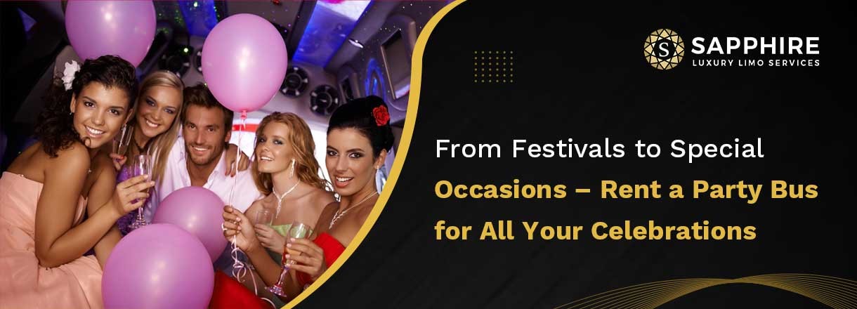 From Festivals To Special Occasions: Rent A Party Bus For All Your Celebrations