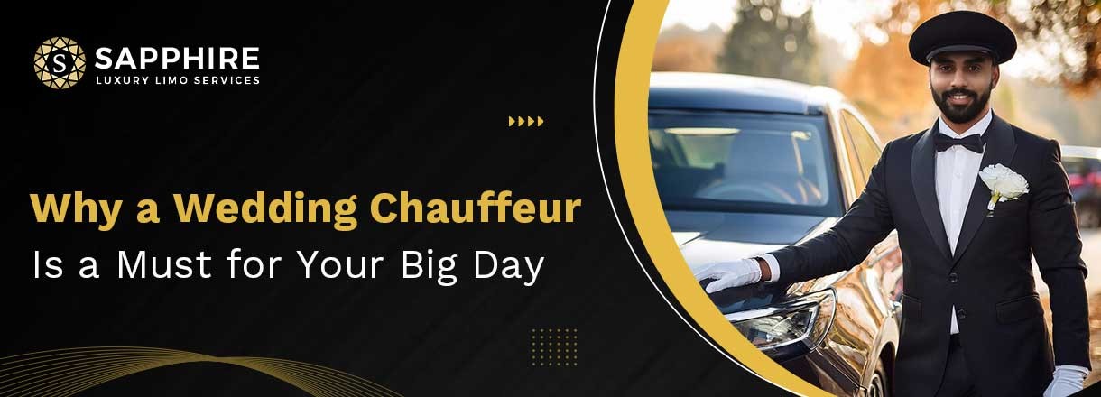 Why A Wedding Chauffeur Is A Must For Your Big Day