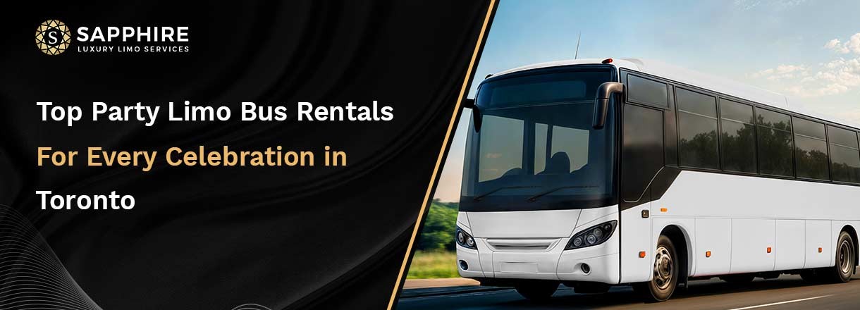 Top Party Limo Bus Rentals For Every Celebration In Toronto